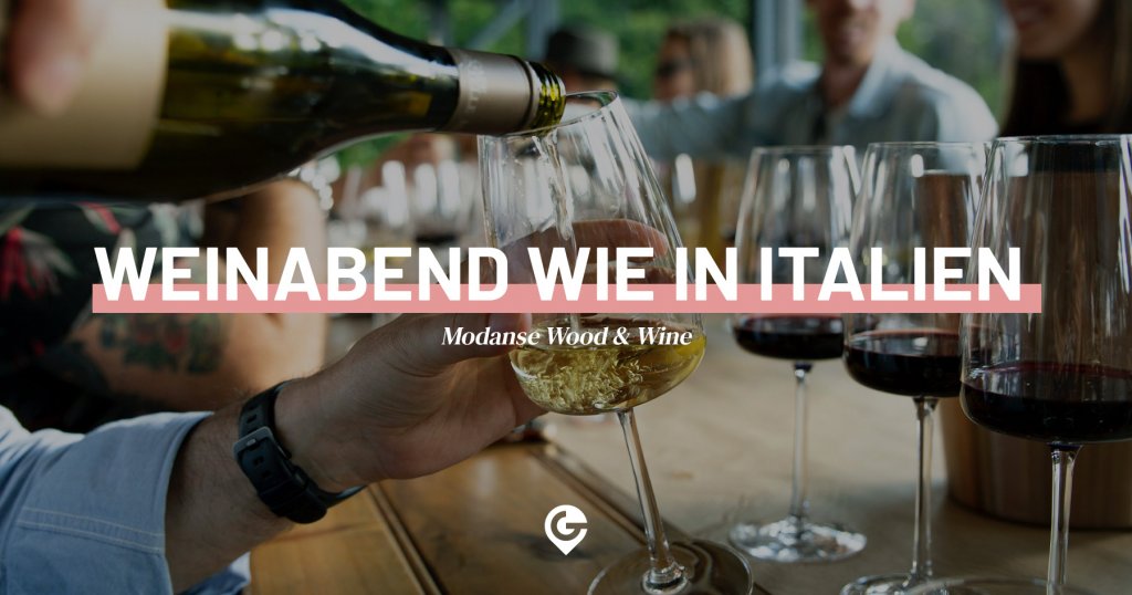 Modanse Wood & Wine Weinverkostung im besonderen Ambiente